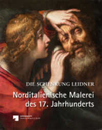 Norditalienische Malerei des 17. Jahrhunderts : Die Schenkung Leidner (Bilder im Blickpunkt) （2024. 80 S. 11 SW-Abb., 37 Farbabb. 28 cm）