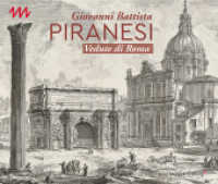 Giovanni Battista Piranesi : Vedute di Roma （2024. 144 S. 2 SW-Abb., 132 Farbabb. 24 x 28 cm）