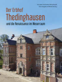 Der Erbhof Thedinghausen : und die Renaissance im Weserraum （2024. 224 S. 182 Farbabb., 13 SW-Abb. 27 cm）