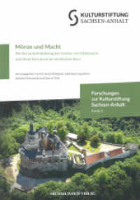 Münze und Macht : Die Herrschaftsbildung der Grafen von Falkenstein und ihrer Nachbarn im nördlichen Harz (Forschungen zur Kulturstiftung Sachsen-Anhalt 3) （2024. 152 S. 104 Farbabb., 7 SW-Abb. 29.7 cm）