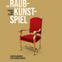 Das Raubkunst-Spiel : Franken wird Kolonie （2025. 60 S. 44 Farbabb. 21 cm）