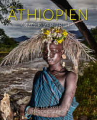 Äthiopien : Omo River Tribes （2025. 240 S. 139 Farbabb. 29 x 37 cm）