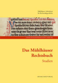 Das Mühlhäuser Rechtsbuch : Band 2: Studien (Studien zur Reichsstadtgeschichte 10.2) （2025. 336 S. 17 Abb. 24 cm）