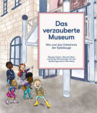 Das verzauberte Museum : Mia und das Geheimnis der Spielzeuge （2025. 72 S. 21 Farbabb. 22.5 cm）