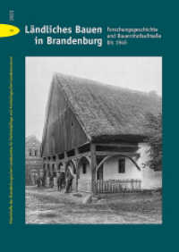 L&auml;ndliches Bauen in Brandenburg : Forschungsgeschichte und Bauernhofaufma&szlig;e bis 1945 (Arbeitshefte des Brandenburgischen Landesamtes f&uuml;r Denkmalpflege und Arch&auml;ologischen Landesmuseums 70) （2025. 176 S. 73 SW-Abb., 126 Farbabb. 29.7 cm）