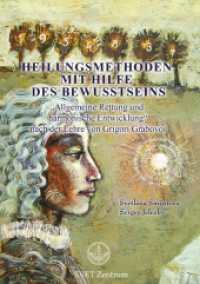 Heilungsmethoden mit Hilfe des Bewusstseins : Allgemeine Rettung und harmonische Entwicklung nach der Lehre von Grigori Grabovoi