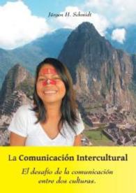 La Comunicación Intercultural : El desafío de la comunicación entre dos culturas （2014. 112 S. 210 mm）