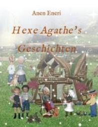 Hexe Agathes Geschichten