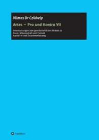 Artes - Pro und Kontra VII : Untersuchungen zum gesellschaftlichen Diskurs zu Kunst， Wissenschaft und Technik Kapitel 10 und Zusammenfassung