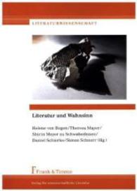 Literatur und Wahnsinn (Literaturwissenschaft， Bd. 45 45)