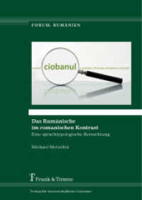 Das Rumänische im romanischen Kontrast : Eine sprachtypologische Betrachtung (Forum: Rumänien， Bd. 30 30)