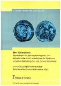 Das Geheimnis (Schriftenreihe der Deutschsprachigen Gesellschaft für Kunst und Psychopathologie des Ausdrucks e.V. (DG)
