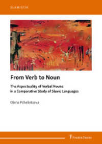From Verb to Noun : The Aspectuality of Verbal Nouns in a Comparative Study of Slavic Languages.DE (Slawistik)