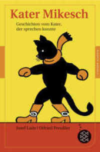Kater Mikesch : Geschichten vom Kater, der sprechen konnte (Fischer Klassik 155) （4. Aufl. 2014. 256 S. m. Illustr. 190.00 mm）