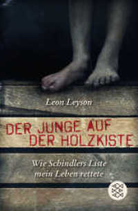 Der Junge auf der Holzkiste : Wie Schindlers Liste mein Leben rettete （7. Aufl. 2018. 224 S. 190.00 mm）