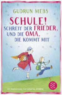 "Schule!", schreit der Frieder, und die Oma, die kommt mit (Fischer Taschenbücher 216) （8. Aufl. 2016. 80 S. m. Illustr. 190.00 mm）