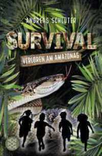 Survival - Verloren am Amazonas : Band 1 (Survival 1) （1. Auflage. 2022. 256 S. 191.00 mm）