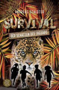 Survival - Der Schatten des Jaguars : Band 2 (Survival 2) （1. Auflage. 2022. 240 S. 40-s/w Abbildungen. 190.00 mm）