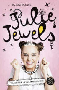 Julie Jewels - Perlenschein und Wahrheitszauber : Band 1 (Julie Jewels 1) （1. Auflage. 2020. 352 S. 190.00 mm）