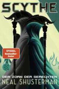 Scythe - Der Zorn der Gerechten : Band 2 (Scythe 2) （1. Auflage. 2023. 544 S. 190.00 mm）