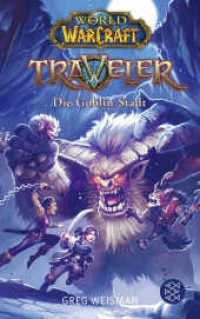 World of Warcraft: Traveler - Die Goblin-Stadt (Fischer Taschenbücher 25237) （1. Auflage. 2018. 480 S. 212.00 mm）