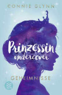 Prinzessin undercover - Geheimnisse : Band 1 (Prinzessin undercover 1) （4. Aufl. 2022. 400 S. 190.00 mm）