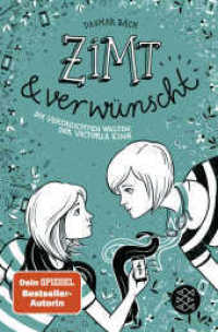 Zimt und verwünscht - Die vertauschten Welten der Victoria King : Sequel zur 1. Staffel der ZIMT-Trilogie (Zimt Staffel I 4) （2. Aufl. 2022. 224 S. 190.00 mm）