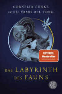 Das Labyrinth des Fauns : Poetischer Fantasy-Roman von Cornelia Funke_Inspiriert von Guillermo del Toros  Meisterwerk »Pans Labyrinth« (Fischer Taschenbücher 552) （1. Auflage. 2020. 320 S. 29 S/W Abbildungen. 190.00 mm）