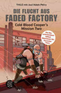 Die Flucht aus Faded Factory : Cold Blood Cooper's Mission Two. Ein Du-entscheidest-selbst Abenteuer für Fortnite-Fans (Fortnite - Cold Blood Cooper 2) （2. Aufl. 2019. 144 S. 195.00 mm）