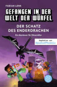Gefangen in der Welt der Würfel. Der Schatz des Enderdrachen. Ein Abenteuer für Minecrafter : (Band 4) (Gefangen in der Welt der Würfel 4) （4. Aufl. 2019. 144 S. Kapitelanfang mit Abbildung. 195.00 mm）
