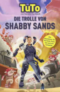 Die Trolle von Shabby Sands : Ein Abenteuer für Fortnite-Fans von und mit Tutopolis (Gaming-Serie) （1. Auflage. 2020. 144 S. 15 s/w-Abbildungen. 219.00 mm）