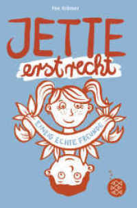 Jette erst recht. Einzig echte Freunde (Fischer Taschenbücher 645) （1. Auflage. 2020. 320 S. 68 s/w-Abbildungen. 189.00 mm）