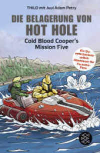 Die Belagerung von Hot Hole : Cold Blood Cooper's Mission Five. Ein Du-entscheidest-selbst Abenteuer für Fortnite-Fans (Fortnite - Cold Blood Cooper 5) （1. Auflage. 2020. 144 S. 10 s/w Abbildungen. 195.00 mm）