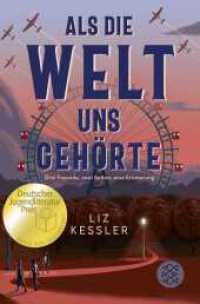 Als die Welt uns gehörte : Gewinner des Deutschen Jugendliteraturpreises 2023 (Jugendjury)! （1. Auflage. 2024. 304 S. 190.00 mm）