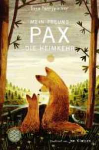 Mein Freund Pax - Die Heimkehr : Kinderbuch über Freundschaft und Zusammenhalt ab 10 Jahren (Mein Freund Pax 2) （1. Auflage. 2023. 272 S. 19 s/w Abbildungen. 190.00 mm）