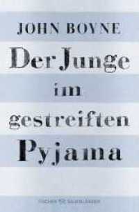 Der Junge im gestreiften Pyjama : Eine Fabel （4. Aufl. 2023. 288 S. 190.00 mm）