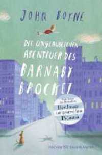 Die unglaublichen Abenteuer des Barnaby Brocket （2. Aufl. 2023. 288 S. 190.00 mm）