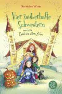 Vier zauberhafte Schwestern und ein Geist aus alten Zeiten (Vier zauberhafte Schwestern 4) （1. Auflage. 2023. 368 S. 191.00 mm）