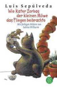 Wie Kater Zorbas der kleinen Möwe das Fliegen beibrachte : Freundschaftsgeschichte von Luis Sepúlveda _ Zum Vorlesen und Selberlesen für Kinder ab 8 Jahre (mit vielen bunten Illustrationen) （1. Auflage. 2023. 144 S. 40 farbige Abbildungen. 215.00 mm）