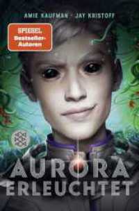 Aurora erleuchtet (Aurora Rising / The Aurora Cycle 3) （1. Auflage. 2024. 528 S. 191.00 mm）