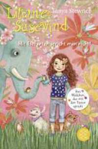 Liliane Susewind - Mit Elefanten spricht man nicht! (Liliane Susewind 1) （1. Auflage. 2023. 176 S. 189.00 mm）