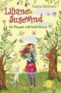 Liliane Susewind - Ein Pinguin will hoch hinaus (Liliane Susewind 9) （1. Auflage. 2023. 304 S. 191.00 mm）