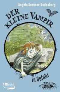 Der kleine Vampir in Gefahr (Der kleine Vampir 6) （1. Auflage. 2024. 128 S. 189.00 mm）