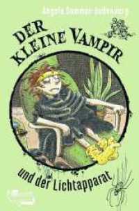 Der kleine Vampir und der Lichtapparat (Der kleine Vampir 11) （1. Auflage. 2024. 128 S. 190.00 mm）