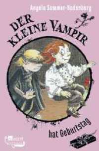 Der kleine Vampir hat Geburtstag (Der kleine Vampir 18) （1. Auflage. 2024. 128 S. 190.00 mm）