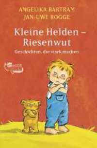 Kleine Helden - Riesenwut (Geschichten, die stark machen 2) （1. Auflage. 2024. 176 S. 190.00 mm）