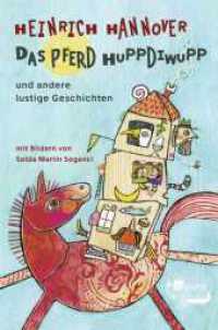 Das Pferd Huppdiwupp und andere lustige Geschichten : Vorlesebuch für Kinder ab 3 Jahren （1. Auflage. 2024. 112 S. 190.00 mm）