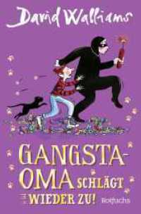 Gangsta-Oma schlägt wieder zu! : Eine irrwitzige Abenteuergeschichte von der Gangsta-Oma für Kinder ab 9 Jahren (Bens Abenteuer 2) （1. Auflage. 2025. 352 S. Mit zahlreichen s/w-Illustrationen von Tony R）