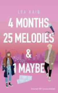 4 Months, 24 Melodies & 1 Maybe : Cozy Haters-to-Lovers-Romance über das Suchen und Finden der großen Liebe (West End Heartbeats 2) （1. Auflage. 2026. 384 S. 215.00 mm）