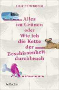 Alles im Grünen oder Wie ich die Kette der Beschissenheit durchbrach : Coming of Age Roman ab 14 Jahren über das Erwachsenwerden und ungewöhnliche Freundschaften （1. Auflage. 2025. 224 S. 191.00 mm）